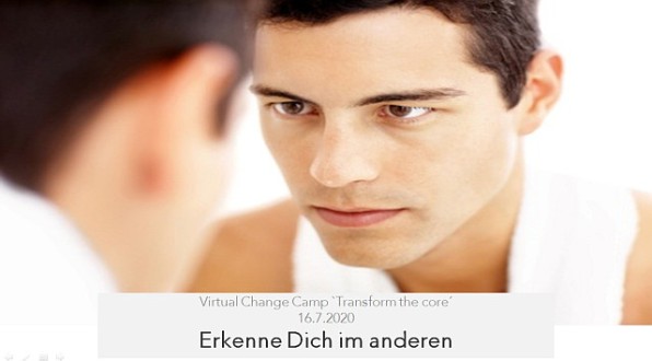 Virtuelles Change Camp - Erkenne Dich im Anderen