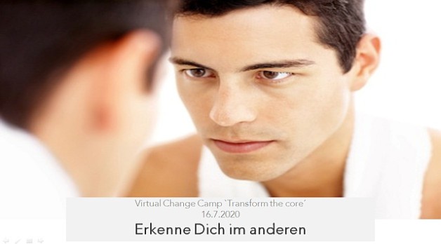 Virtuelles Change Camp - Erkenne Dich im Anderen