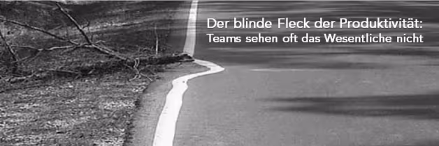 der Blind Fleck der Produktivität